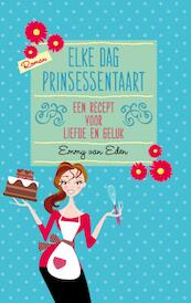 Elke dag prinsessentaart - Emmy van Eden (ISBN 9789033835018)
