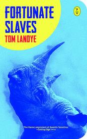 Fortunate slaves - Tom Lanoye (ISBN 9789462380356)