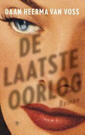 De laatste oorlog - Daan Heerma van Voss (ISBN 9789023495246)