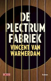 De plectrumfabriek - Vincent van Warmerdam (ISBN 9789044537413)