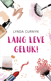 Lang leve geluk! - Lynda Curnyn (ISBN 9789402753578)