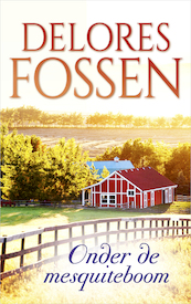 Onder de mesquiteboom - Delores Fossen (ISBN 9789402754575)