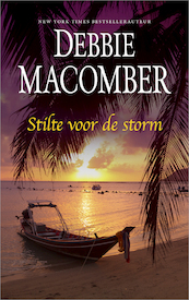 Stilte voor de storm - Debbie Macomber (ISBN 9789402756173)