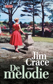 De melodie - Jim Crace (ISBN 9789044539790)
