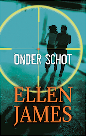 Onder schot - Ellen James (ISBN 9789402756463)