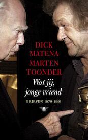 Wat jij, jonge vriend - Dick Matena, Marten Toonder (ISBN 9789023455912)