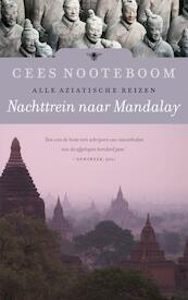 Nachttrein naar Mandalay - Cees Nooteboom (ISBN 9789023466017)