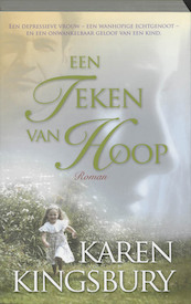 Een teken van hoop - Karen Kingsbury (ISBN 9789029717892)