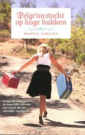 Pelgrimstocht op hoge hakken - Monica Vanleke (ISBN 9789022326657)