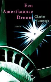 Een Amerikaanse Droom - Charles Muetstege (ISBN 9789461531971)