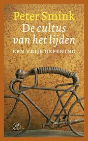 De cultus van het lijden - Peter Smink (ISBN 9789029578035)