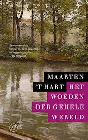 Het woeden der gehele wereld - Maarten 't Hart (ISBN 9789029577939)