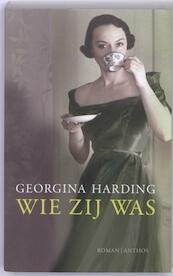 Wie zij was - Georgina Harding (ISBN 9789041419057)