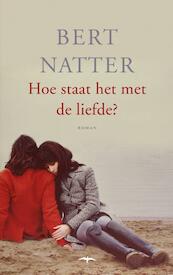 Hoe staat het met de liefde? - Bert Natter (ISBN 9789400402416)