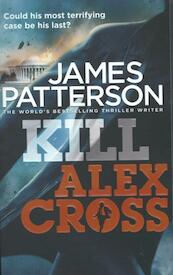 Kill Alex Cross - James Patterson (ISBN 9780099570769)