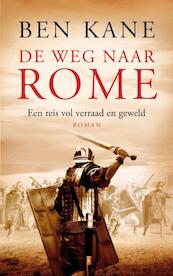 De weg naar Rome - Ben Kane (ISBN 9789025370039)