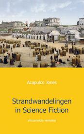 Strandwandelingen in science fiction - Acapulco Jones (ISBN 9789461933423)