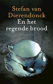 En het regende brood - Stefan van Dierendonck (ISBN 9789400402751)