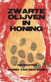 Zwarte olijven in honing - Ingrid van den Oord (ISBN 9789461935953)