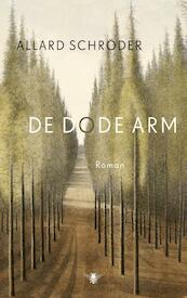 De dode arm - Allard Schroder (ISBN 9789023477167)