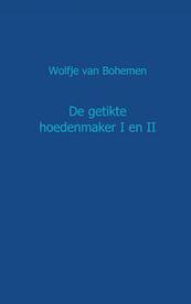 De getikte hoedenmaker I en II - Wolfje van Bohemen (ISBN 9789461936387)