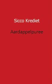 Aardappelpuree - Sicco Krediet (ISBN 9789461936509)