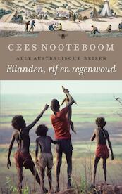 Eilanden, rif en regenwoud - Cees Nooteboom (ISBN 9789023476580)
