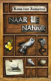 Naar de natuur - Koos van Zomeren (ISBN 9789029577953)