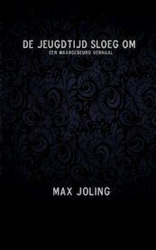 De jeugdtijd sloeg om - Max Joling (ISBN 9789402100570)