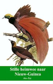 Stille heimwee naar Nieuw-Guinea deel 2 - Alex Bal (ISBN 9789402101089)