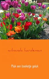 Pluk een boeketje geluk - Wilnanda Hardeman (ISBN 9789402102802)