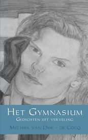 Het gymnasium - Melissa van Dijk - de Cocq (ISBN 9789402108156)