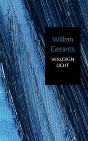 Verloren licht - Willem Gerards (ISBN 9789402110371)