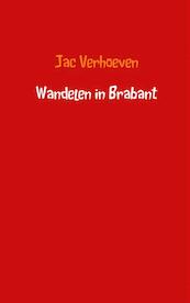 Wandelen in Brabant - Jac Verhoeven (ISBN 9789402111262)