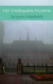 Het vredespaleis mysterie - Jacques Haasbeek (ISBN 9789402111613)
