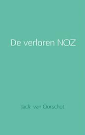 De verloren NOZ - Jack van Oorschot (ISBN 9789402115284)