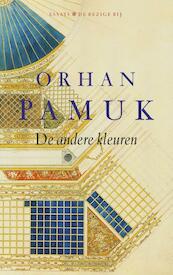 De andere kleuren - Orhan Pamuk (ISBN 9789023488811)