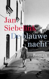 De blauwe nacht - Jan Siebelink (ISBN 9789023485018)