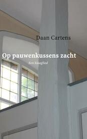 Op pauwenkussens zacht - Daan Cartens (ISBN 9789402119350)
