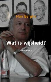 Wat is wijsheid ? - Han Berghs (ISBN 9789462545632)