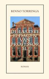De laatste 17 dagen van Professor M. - Benno Torrenga (ISBN 9789461938367)
