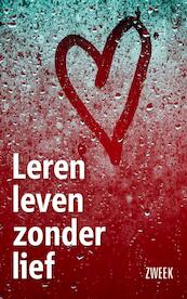 Leren leven zonder lief - Zweek (ISBN 9789079922468)