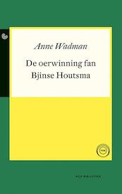 De oerwinning fan Bjinse Houtsma - Anne Wadman (ISBN 9789089546715)