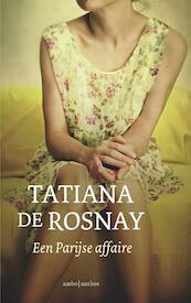 Een Parijse affaire - Tatiana de Rosnay (ISBN 9789026331275)