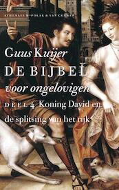 4 Koning David en de splitsing van het rijk - Guus Kuijer (ISBN 9789025307288)
