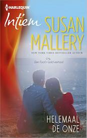 Helemaal de onze - Susan Mallery (ISBN 9789402511888)