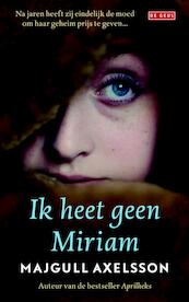 Ik heet geen Miriam - Majgull Axelsson (ISBN 9789044534627)