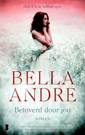 Betoverd door jou / deel 4 - Bella Andre (ISBN 9789402305340)