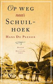 De weg naar Schuilhoek - Hans Du Plessis (ISBN 9789023994947)