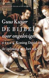 De Bijbel voor ongelovigen 4 - Guus Kuijer (ISBN 9789025307295)